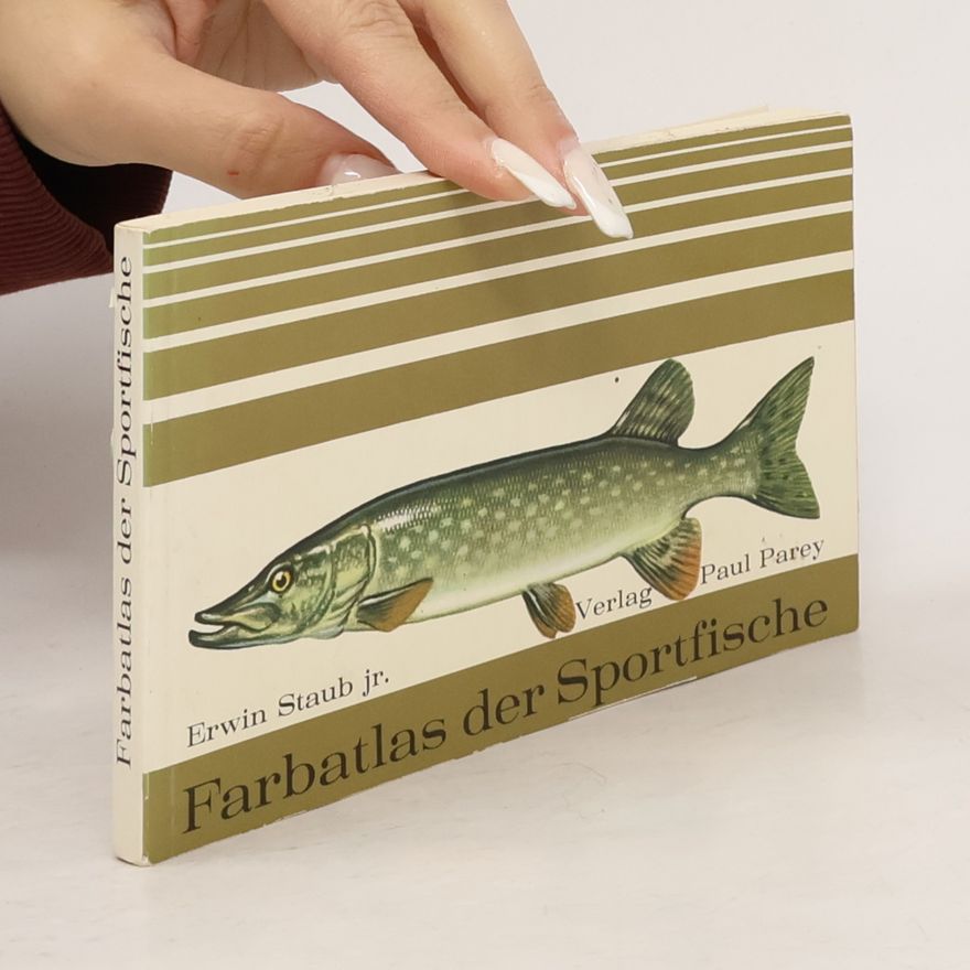 Erwin Staub Jr. Farbatlas der Sportfische
