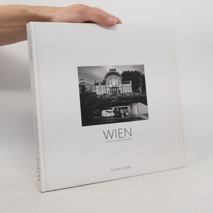 Michael Rzepa Wien, so still und dennoch wach