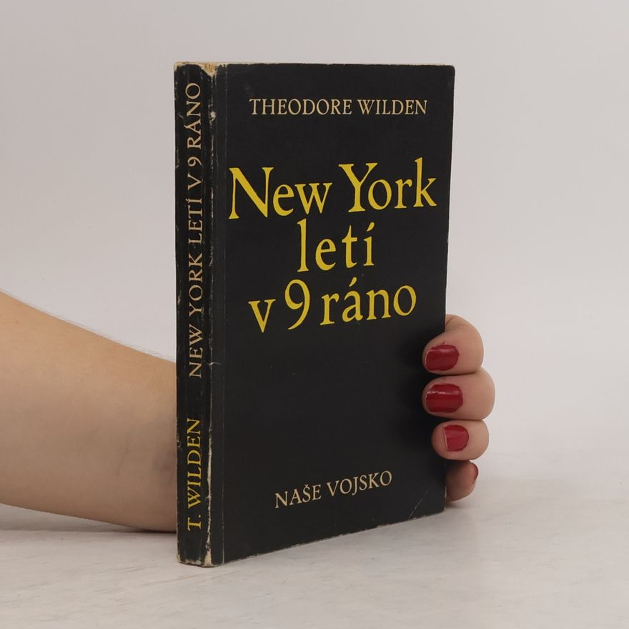 Theodore Wilden New York letí v 9 ráno