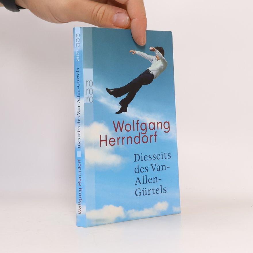 Wolfgang Herrndorf Diesseits des Van-Allen-Gürtels