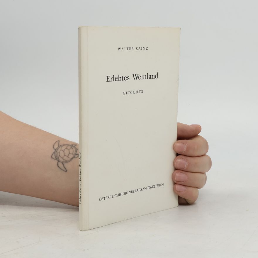 Walter Kainz Erlebtes Weinland