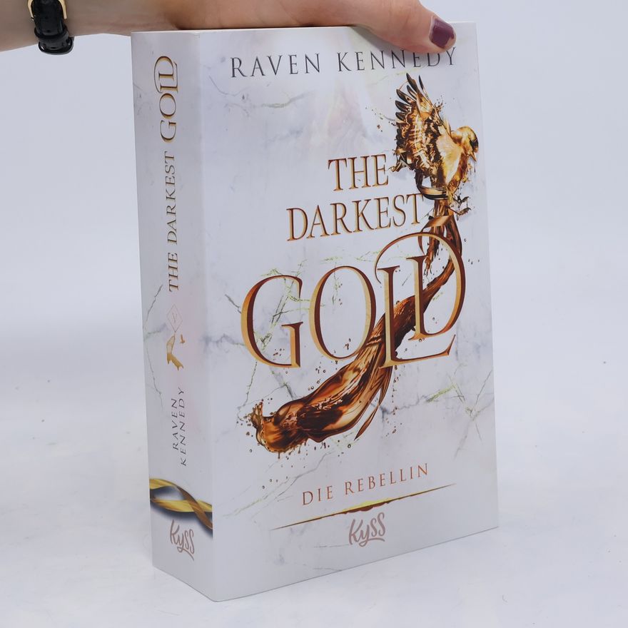 Raven Kennedy The Darkest Gold - Die Rebellin
