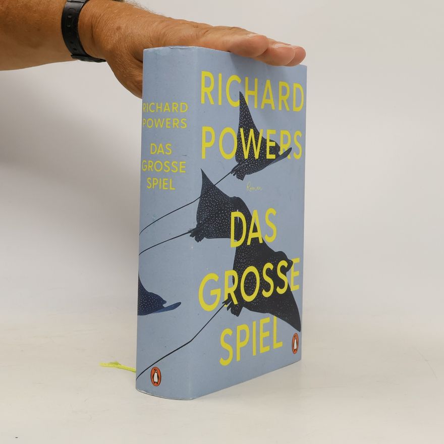Richard Powers Das große Spiel. Roman. Der neue große Roman des Pulitzer-Preisträgers