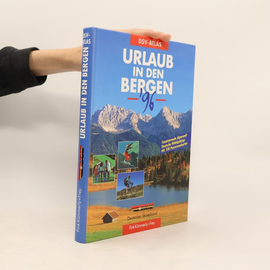 Deutscher Skiverband DSV-Atlas. Urlaub in den Bergen'96.