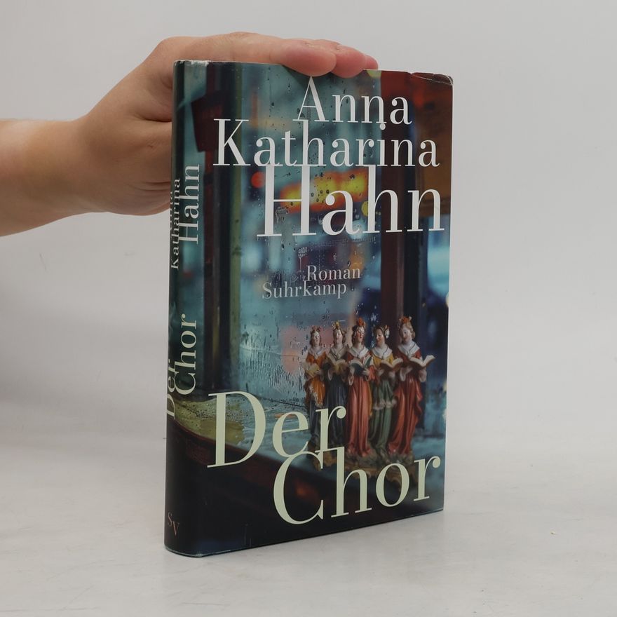 Anna Katharina Hahn Der Chor. Roman | Das neue Buch der preisgekrönten Bestsellerautorin