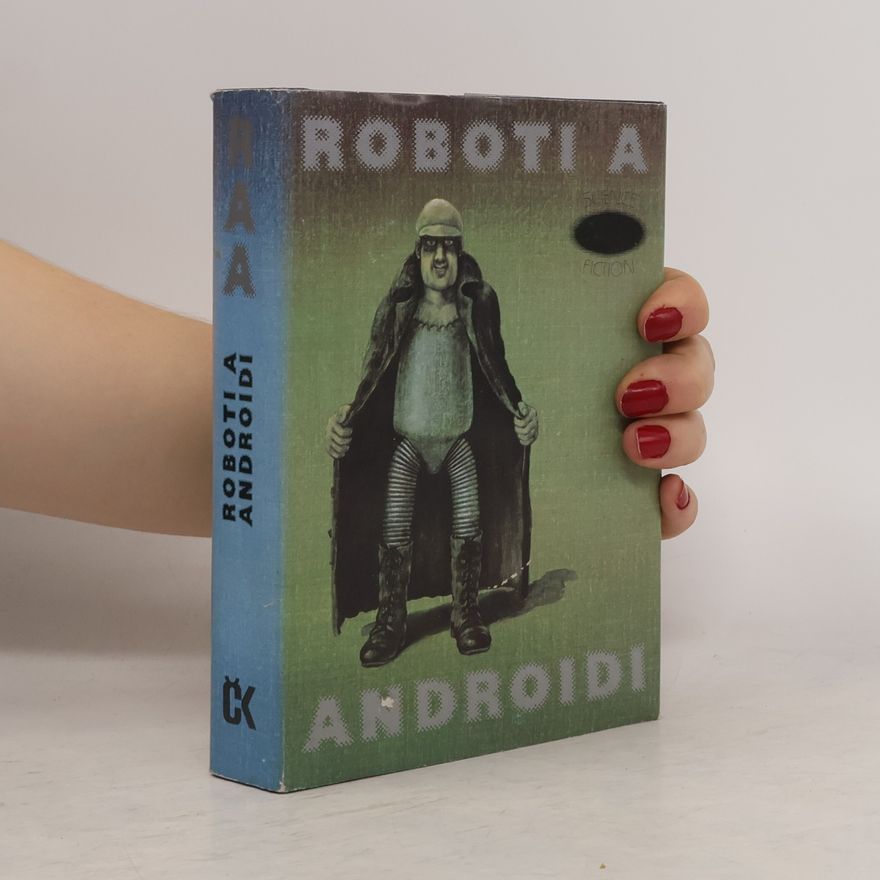 Ivo Železný Roboti a androidi