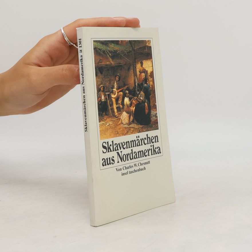 Charles W. Chesnutt Sklavenmärchen aus Nordamerika