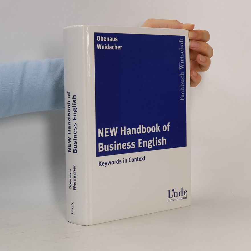 Josef Weidacher New handbook of business English : keywords in context