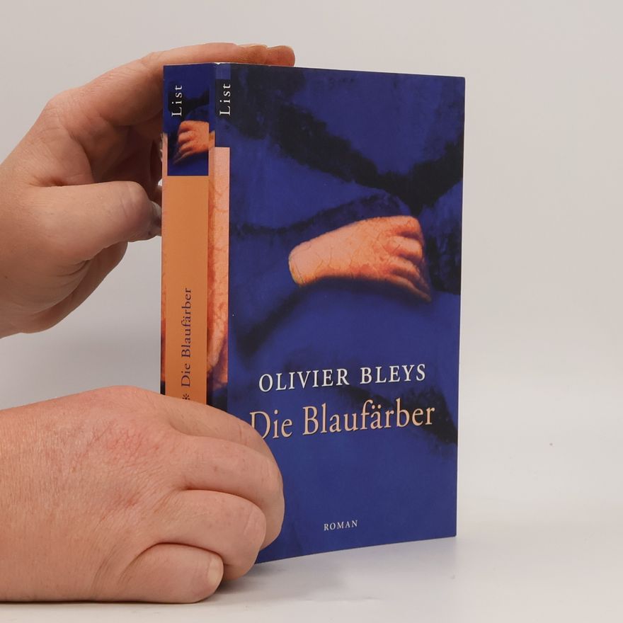 Olivier Bleys Die Blaufärber