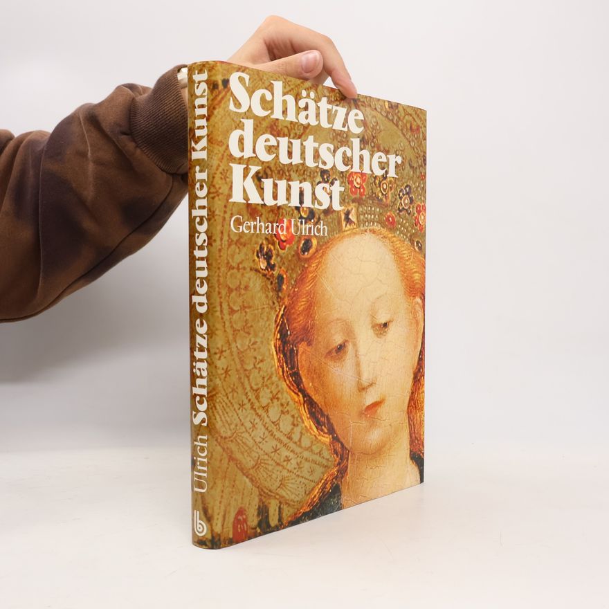 Gerhard Ulrich Schätze deutscher Kunst