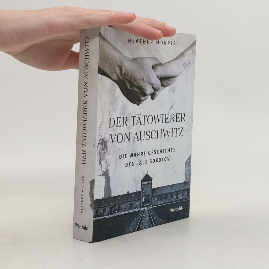 Heather Morris Der Tätowierer von Auschwitz