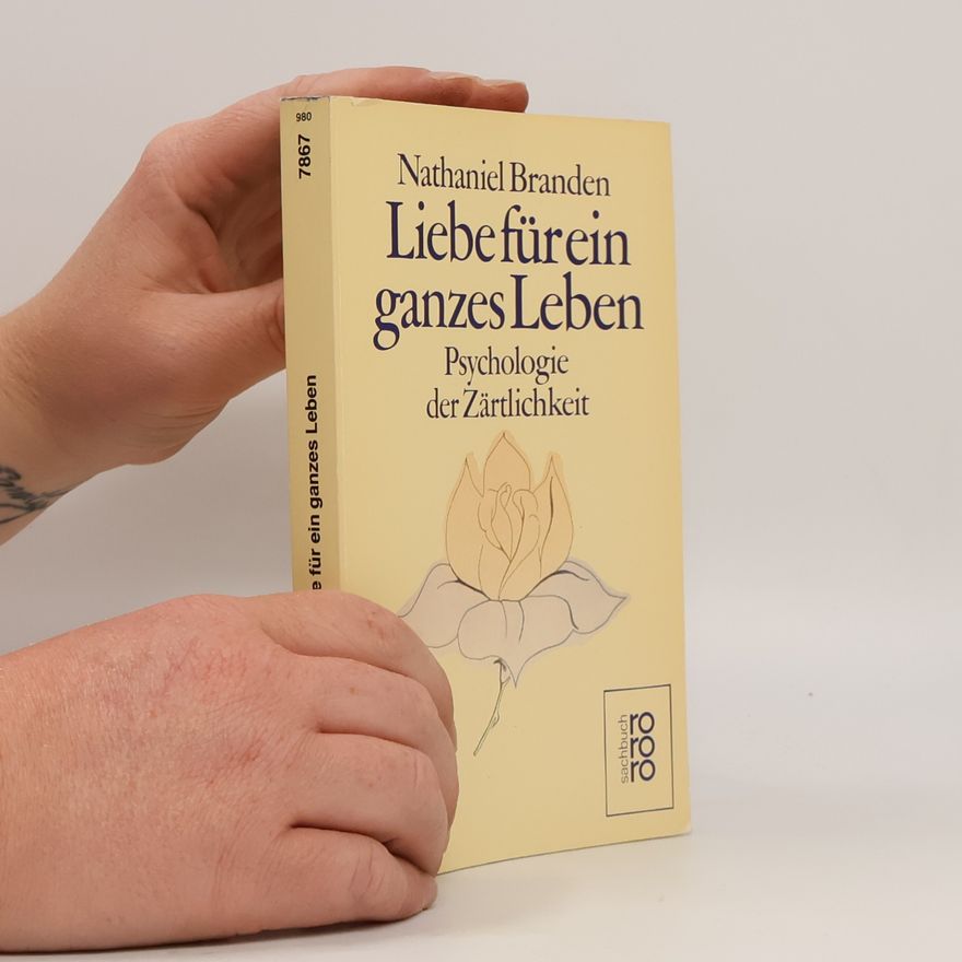 Nathaniel Branden Liebe für ein ganzes Leben