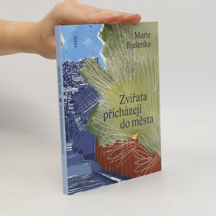 Marie Iljašenko Zvířata přicházejí do města