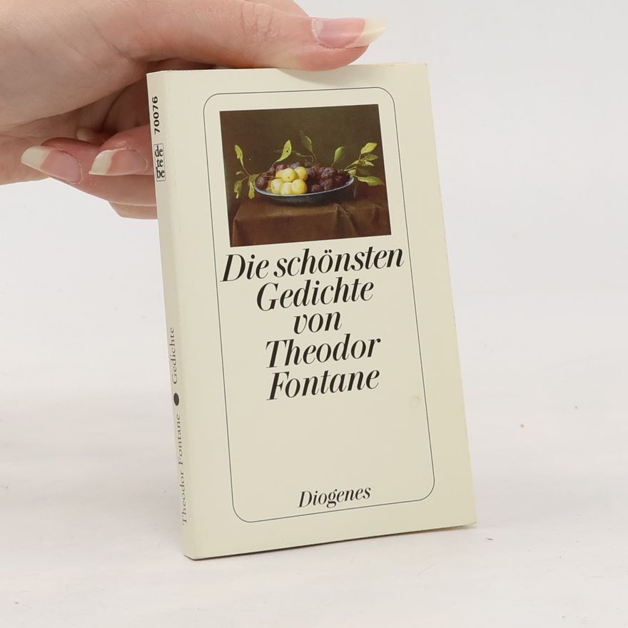 Theodor Fontane Die schönsten Gedichte von Theodor Fontane