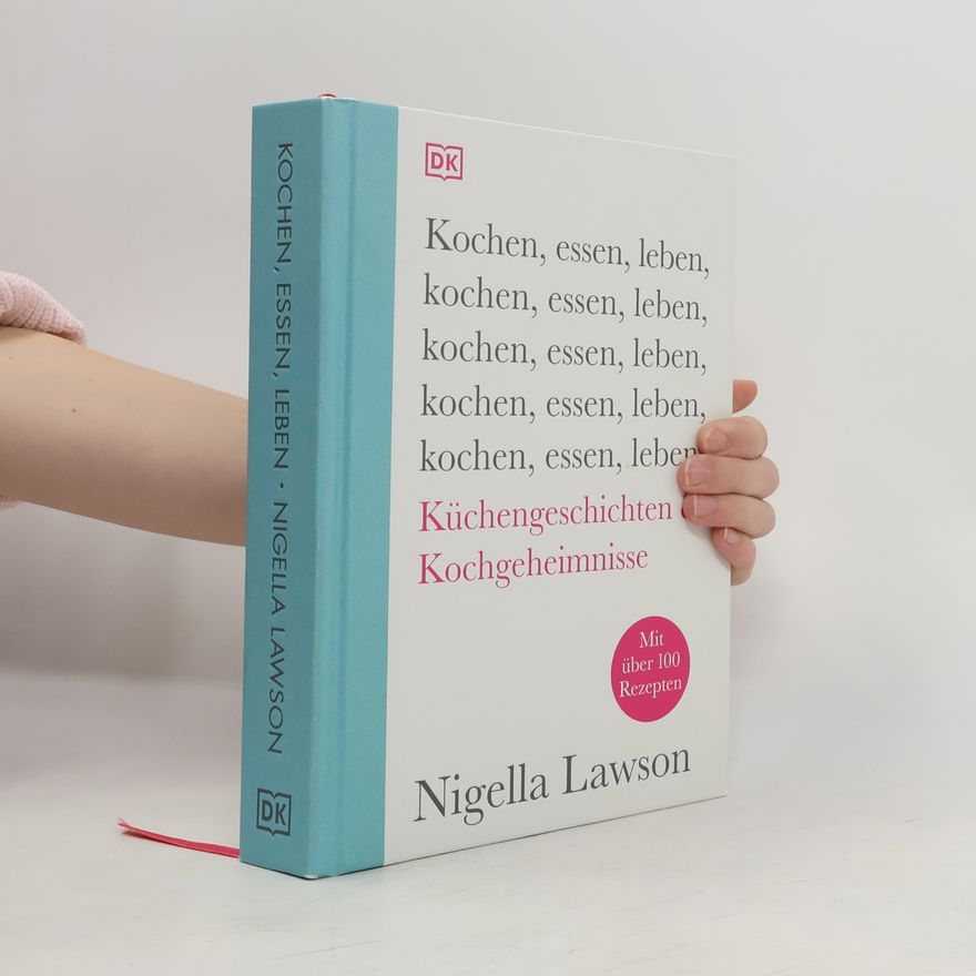 Nigella Lawson Kochen, essen, leben
