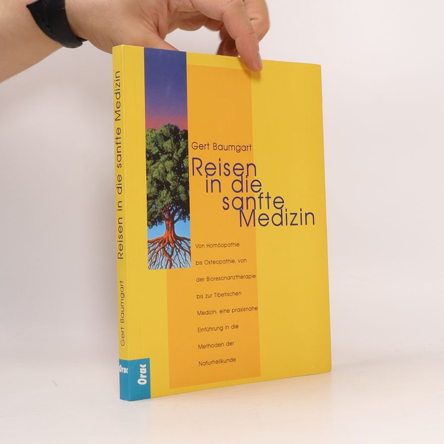 Gert Baumgart Reisen in die sanfte Medizin