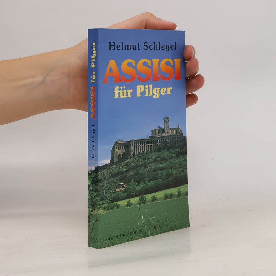 Helmut Schlegel Assisi für Pilger