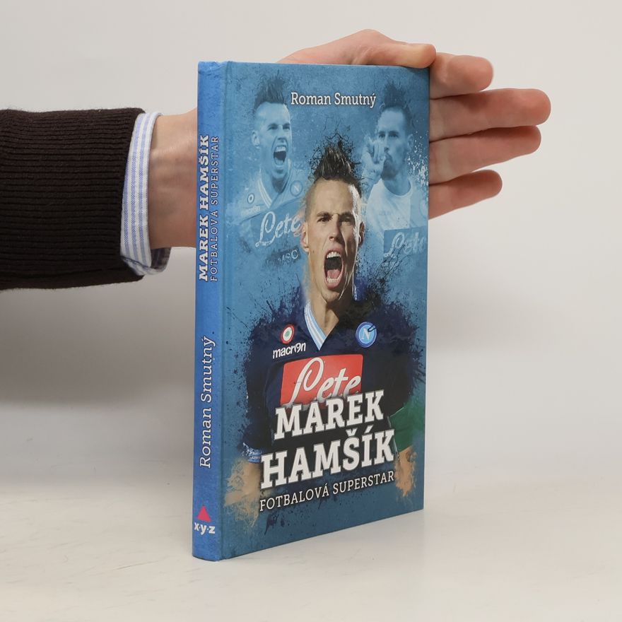 Roman Smutný Marek Hamšík: fotbalová superstar