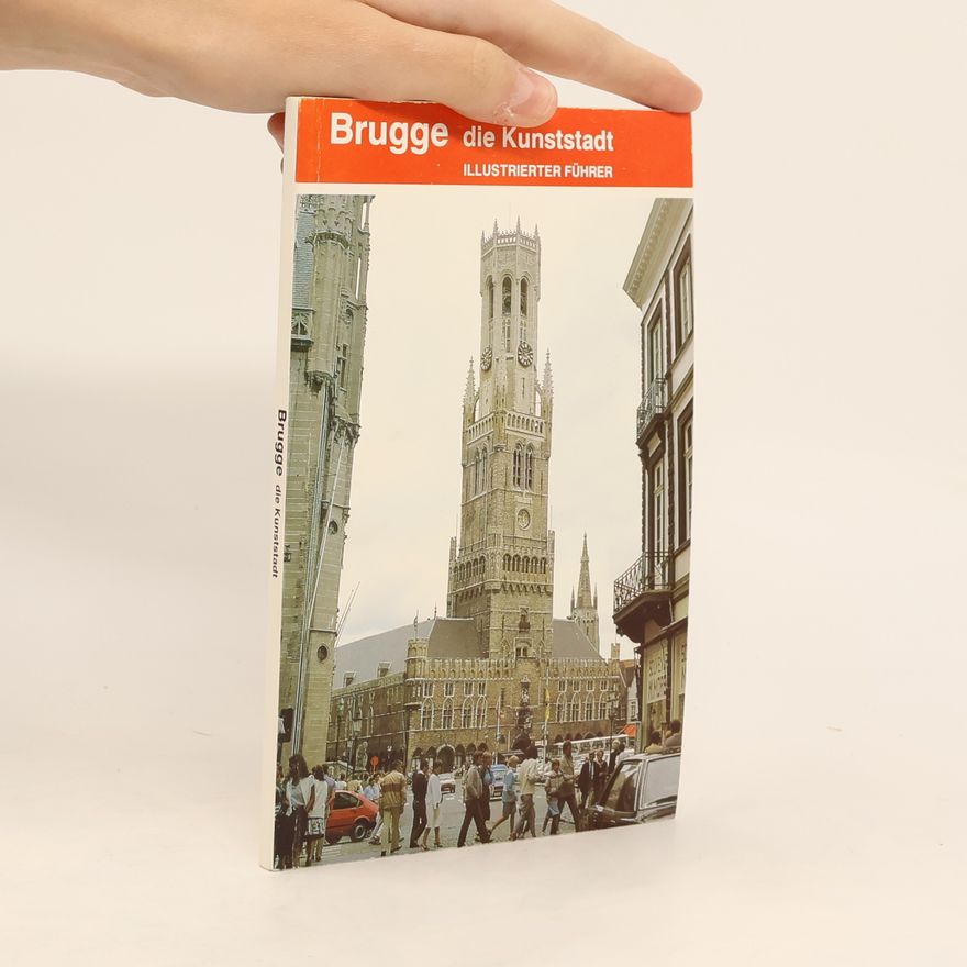 Auteurscollectief Brugge die Kunststadt. Illustrierter Führer