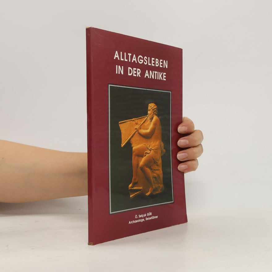 Ö. Selçuk Gür Alltagsleben in der Antike