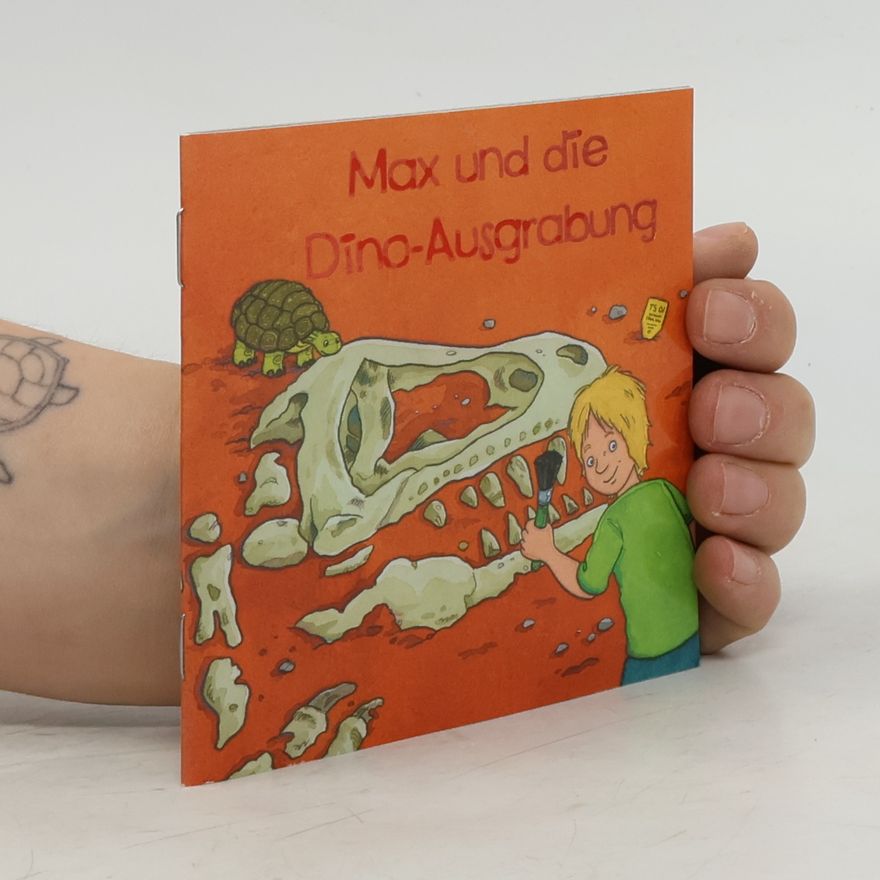 Various authors Max und die Dino-Ausgrabung