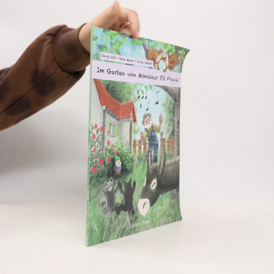 Julie Maier Im Garten von Monsieur Pit Frank