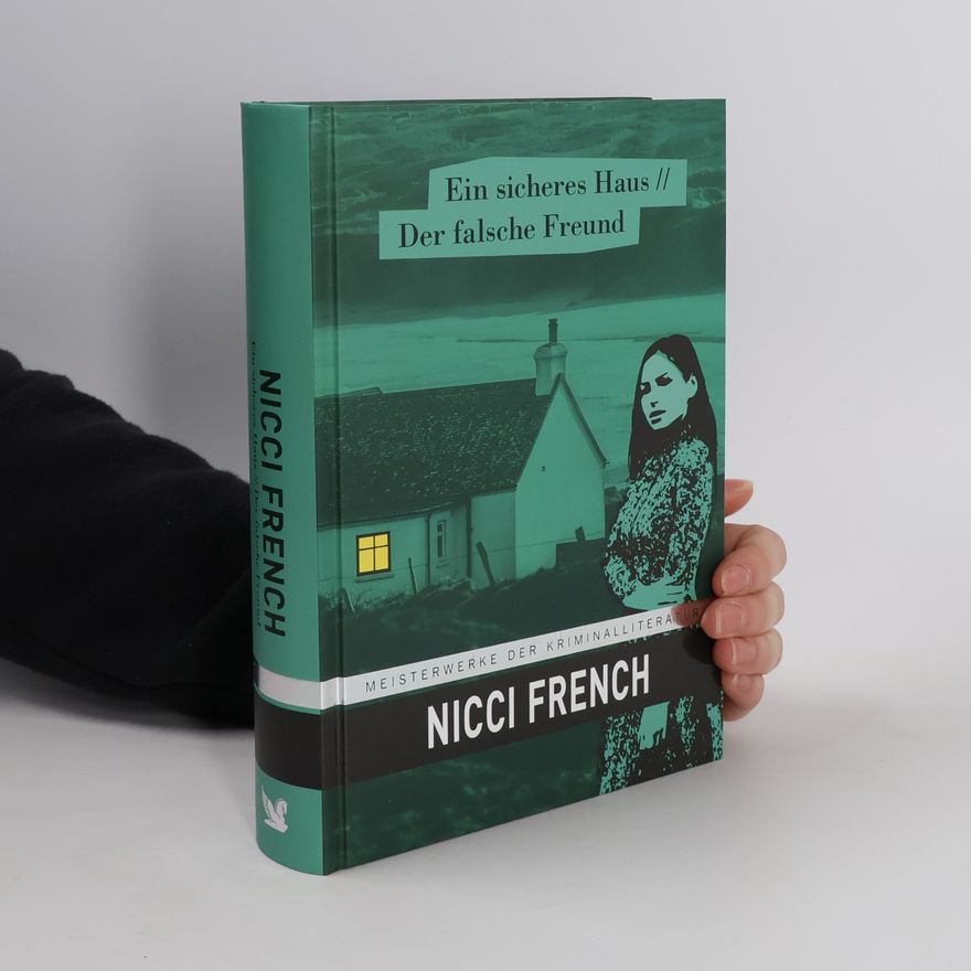 Nicci French Ein sicheres Haus - Der falsche Freund