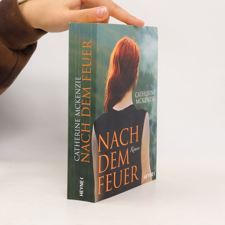 Catherine McKenzie Nach dem Feuer
