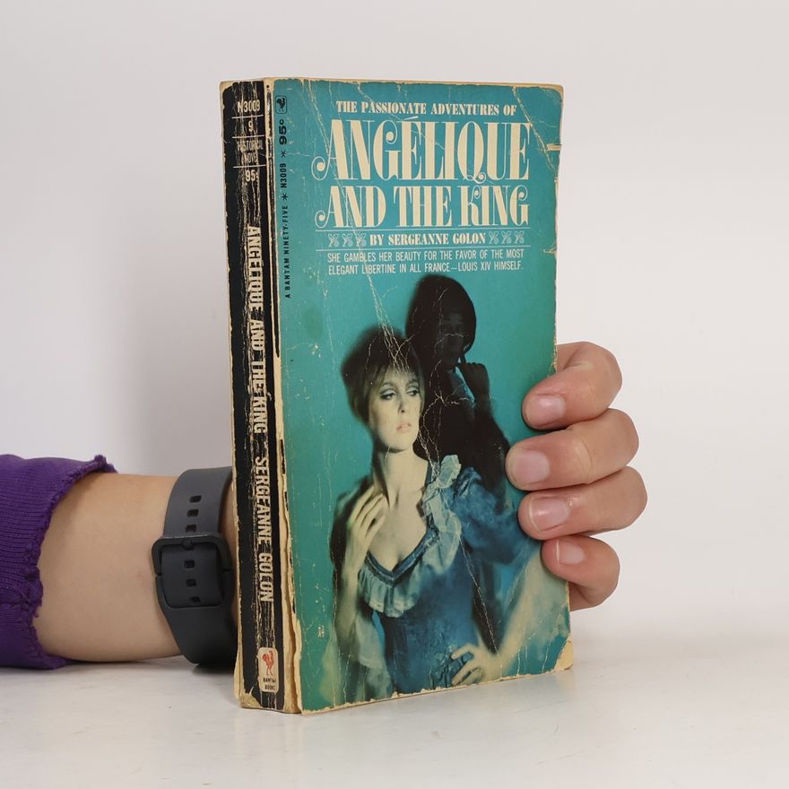 Sergeanne Golon Angélique and the King