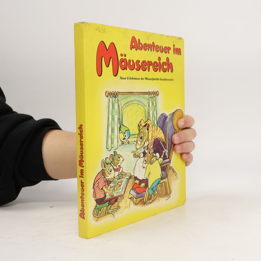 Autorenkollektiv Abenteuer im Mäusereich. Neue Erlebnisse der Mäusefamilie Knabberzahn