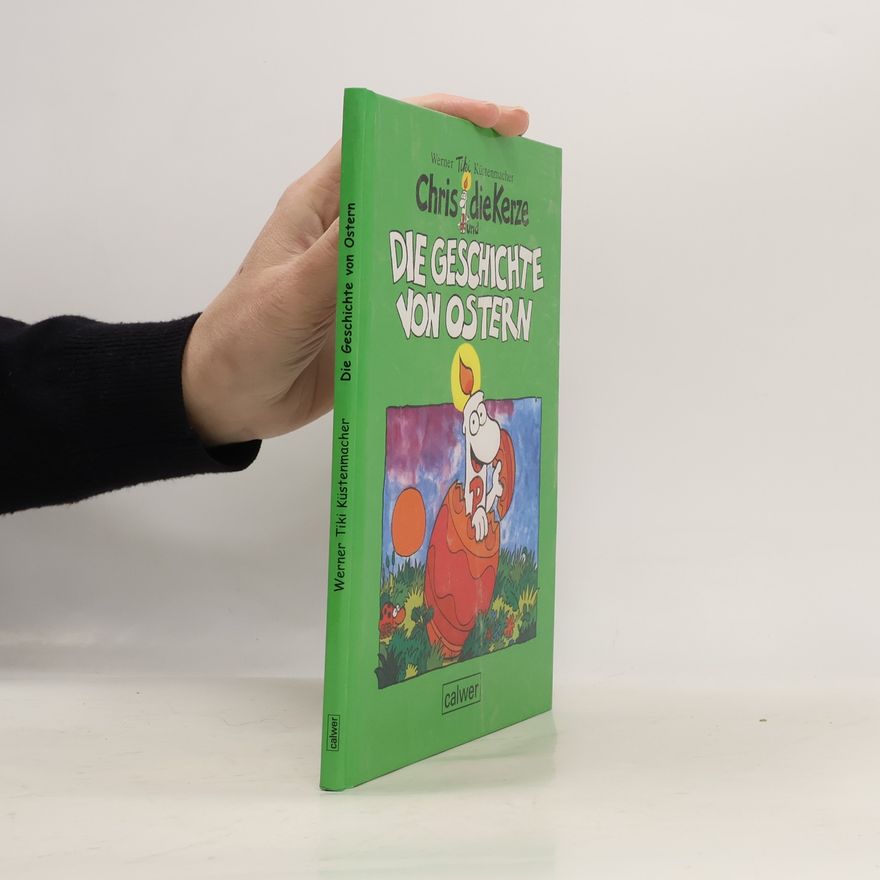 Werner Tiki Küstenmacher Chris, die Kerze und die Geschichte von Ostern