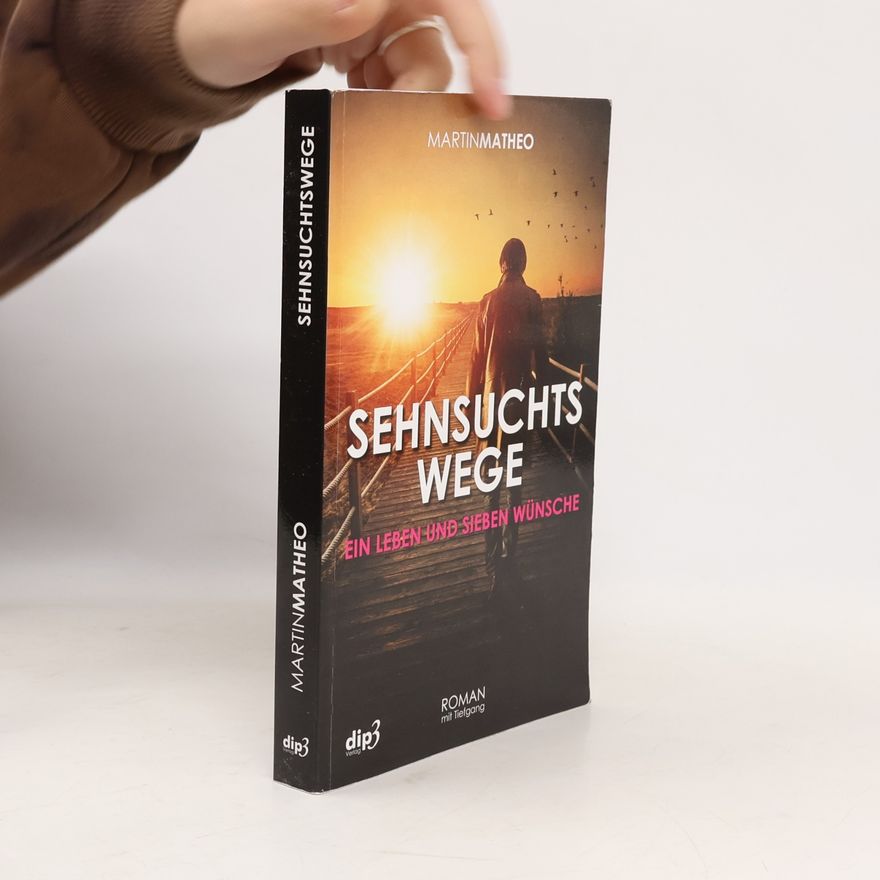 Martin Matheo Sehnsuchtswege