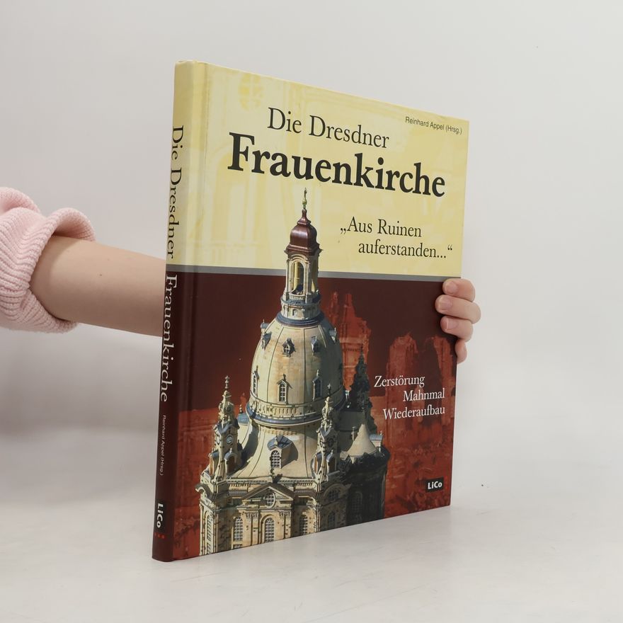 Reinhard Appel Die Dresdner Frauenkirche