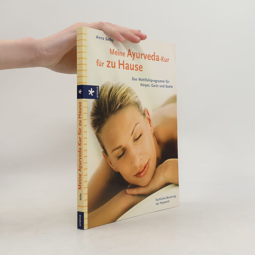 Anna Selby Meine Ayurveda-Kur für zu Hause