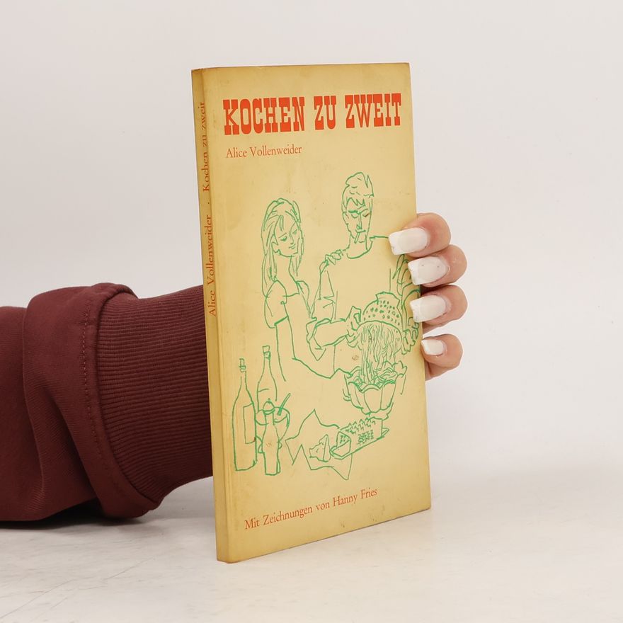Alice Vollenweider Kochen zu zweit
