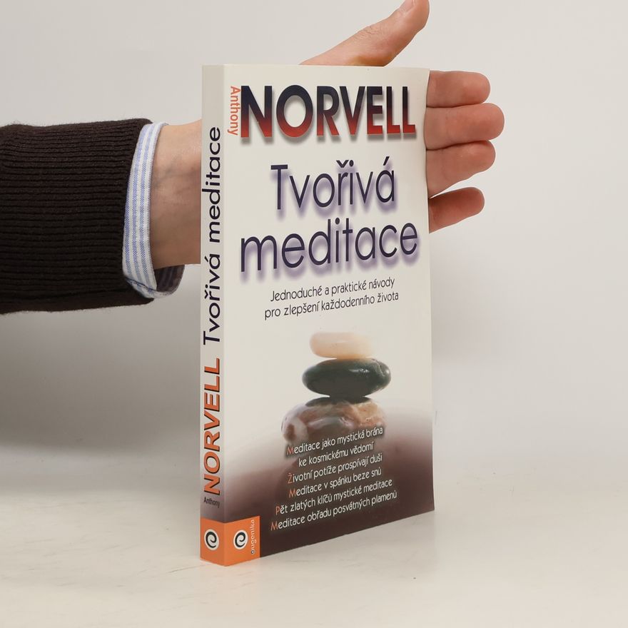 Anthony Norvell Tvořivá meditace