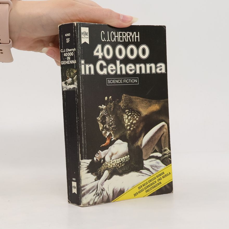 C. J. Cherryh Vierzigtausend in Gehenna.