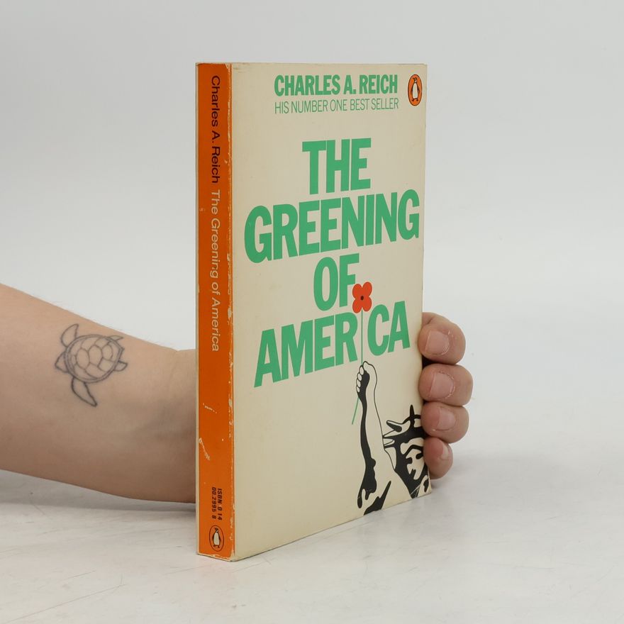 Charles A. Reich The Greening of America