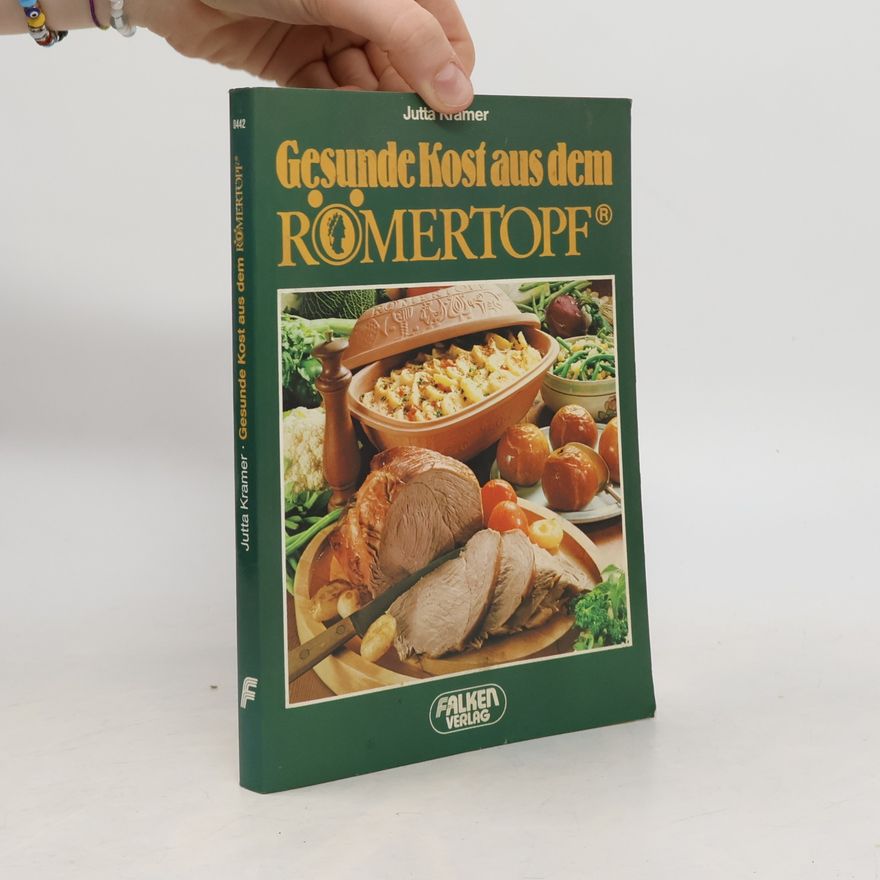 Jutta Kramer Gesunde Kost aus dem Römertopf