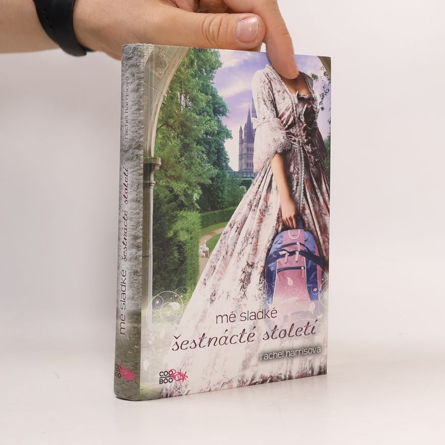 Rachel Harris Mé sladké šestnácté století