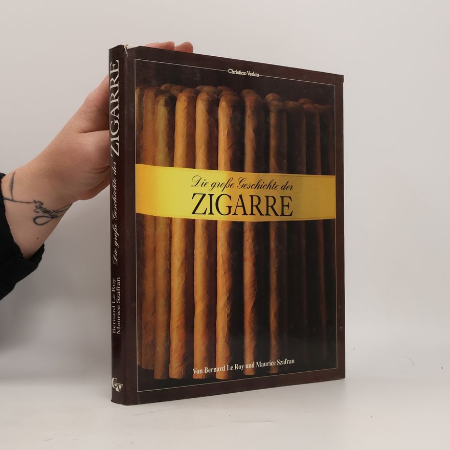 Bernard LeRoy Die grosse Geschichte der Zigarre