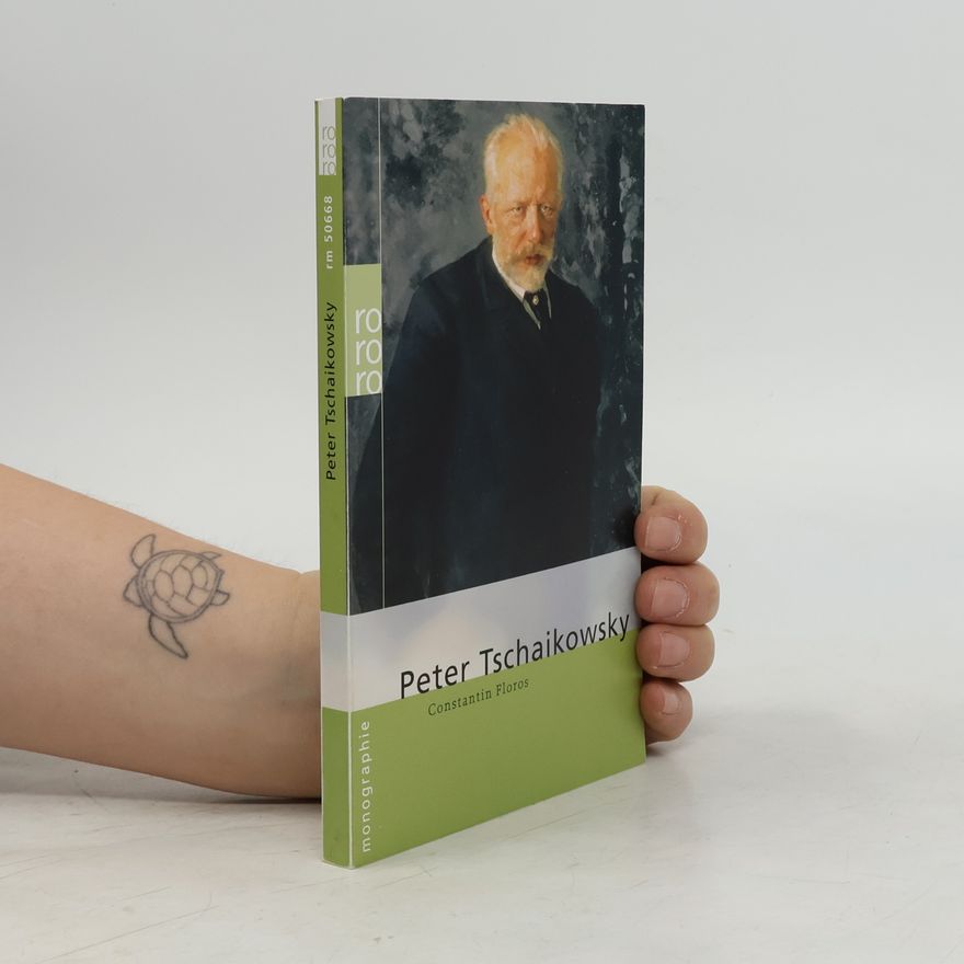 Constantin Floros Peter Tschaikowsky