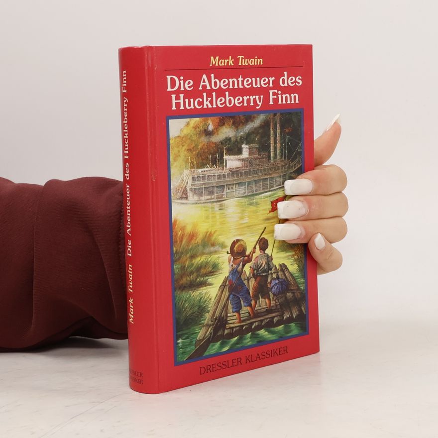 Mark Twain Die Abenteuer des Huckleberry Finn