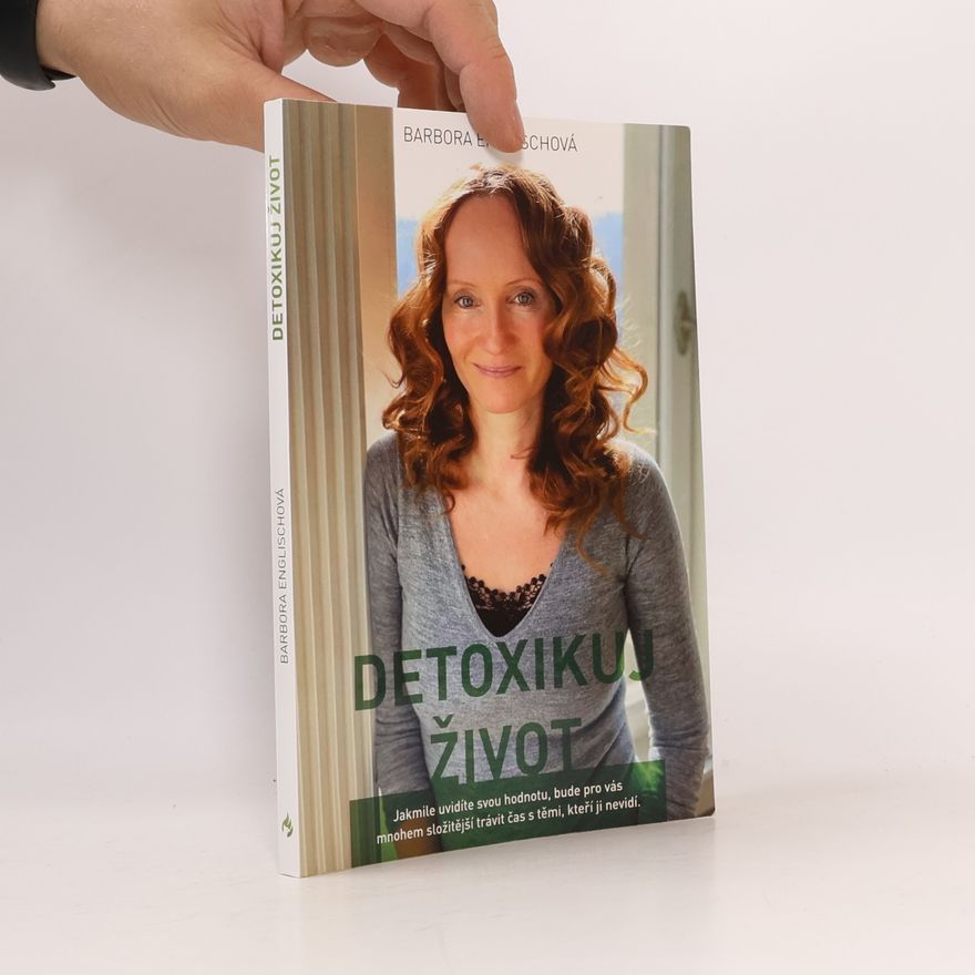 Barbora Englischová Detoxikuj život, aneb, Písmenka z blogu