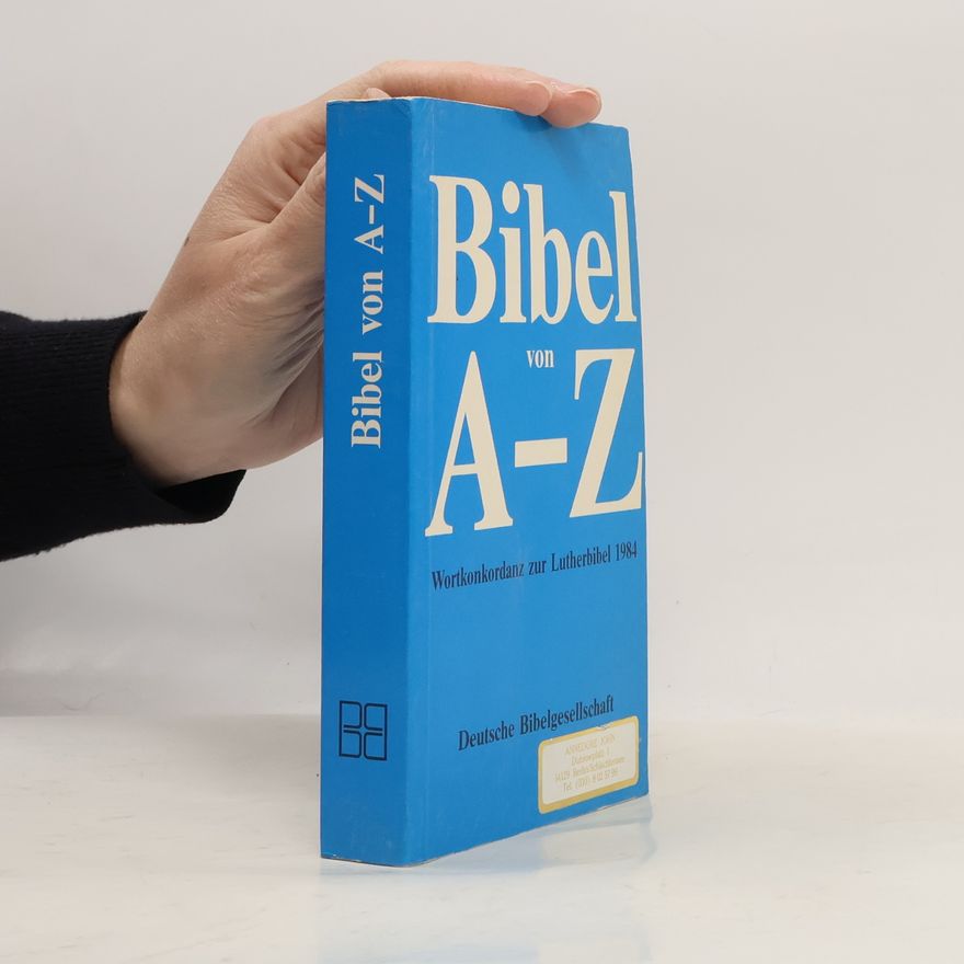 Annedore John Bibel von A - Z