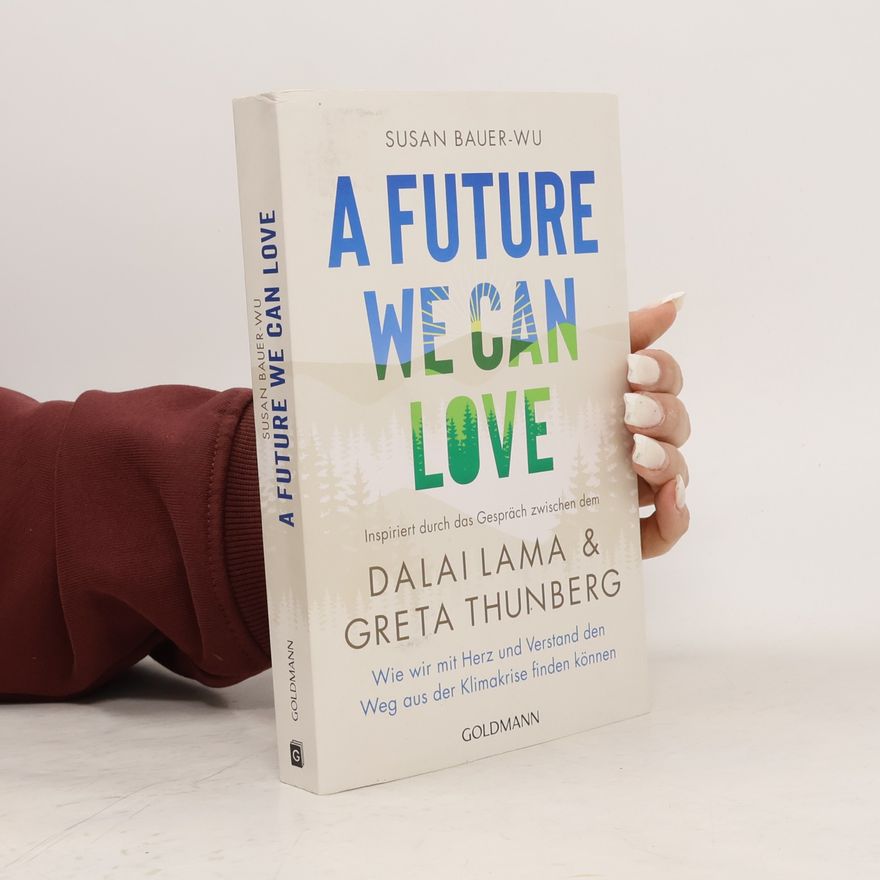 Dalai Dalai Lama A Future We Can Love
