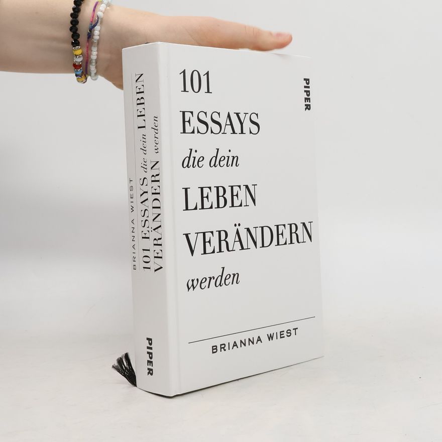 Brianna Wiest 101 Essays, die dein Leben verändern werden