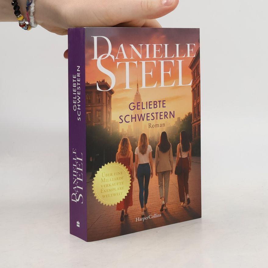 Danielle Steel Geliebte Schwestern