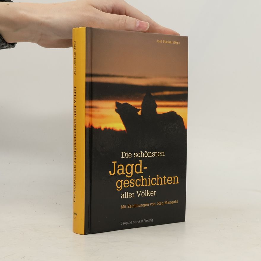 Jörg Mangold Die schönsten Jagdgeschichten aller Völker