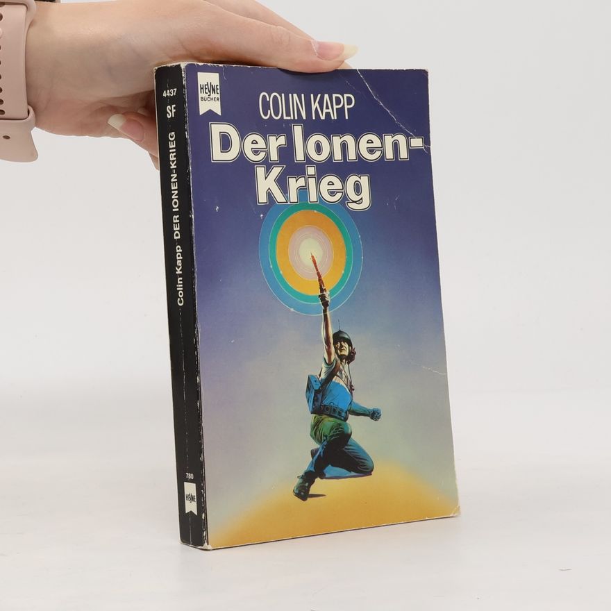 Colin Kapp Der Ionen-Krieg